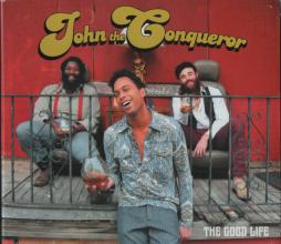 The Good Life di John The Conqueror - CD