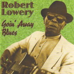 Goin' Away Blues di Robert Lowery - CD