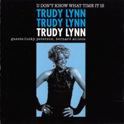 U Don't Know What Time It Is di Trudy Lynn  - CD