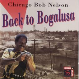 Back To Bogalusa di Chicago Bob Nelson - CD