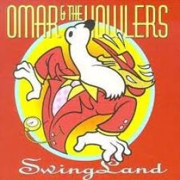 Swingland di Omar &amp; The Howlers - CD