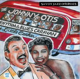 The Johnny Otis Rhythm & Blues Caravan (The Complete Savoy Recordings) di Johnny Otis - CD