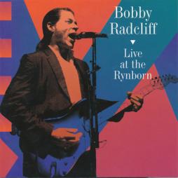 Live At The Rynborn di Bobby Radcliff - CD