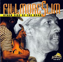 Other Side Of The Road di Fillmore Slim - CD