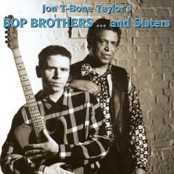 ...And Sisters di Jon T-Bone Taylor's Bop Brothers - CD