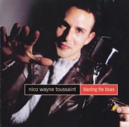 Blasting The Blues di Nico Wayne Toussaint - CD