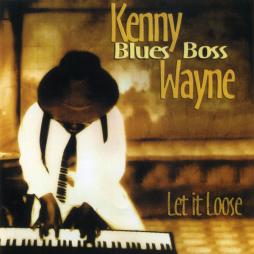 Let It Loose di Kenny Blues Boss Wayne - CD