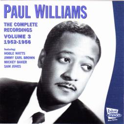 The Complete Recordings 1952-1956 - Volume 3 di Paul Williams - CD
