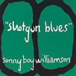 Shotgun Blues di Sonny Boy Williamson - CD 
