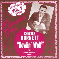 Memphis Days - The Definitive Edition Vol. 2 di Howlin' Wolf - CD