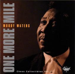 One More Mile (Chess Collectibles, Vol. 1) di Muddy Waters - CD