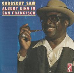 Crosscut Saw - Albert King In San Francisco di Albert King - CD