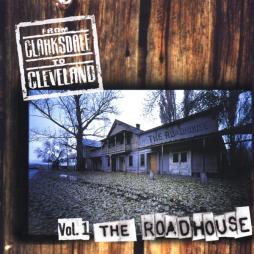 From Clarksdale To Cleveland Vol. 1 - The Roadhouse di Various - CD