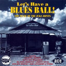 Let's Have A Blues Ball! (The Music Of The Juke Joints) di Various - CD