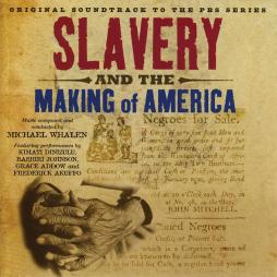 Slavery And The Making Of America O.S.T. di Slavery And The Making Of America - CD