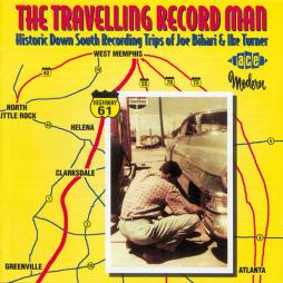 The Travelling Record Man: Historic Down South Recording Trips Of Joe Bihari & Ike Turner di Various - CD