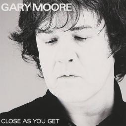 Close As You Get di Gary Moore - CD