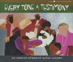 Every Tone A Testimony (An African American Aural History) di Various - CD
