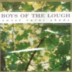 Sweet Rural Shade di Boys Of The Lough - CD
