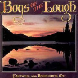 Farewell And Remember Me di Boys Of The Lough - CD