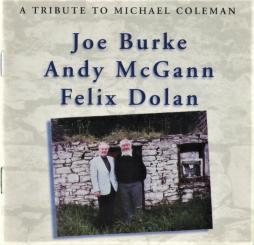  A Tribute To Michael Coleman di Joe Burke / Andy McGann / Felix Dolan - CD