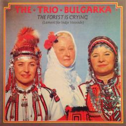 The Forest Is Crying (Lament For Indje Voivode) di Trio Bulgarka - CD
