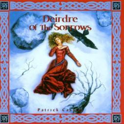 Deirdre Of The Sorrows di Patrick Cassidy - CD