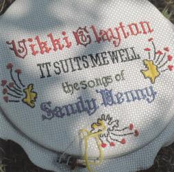 It Suits Me Well - The Songs Of Sandy Denny di Vikki Clayton - CD
