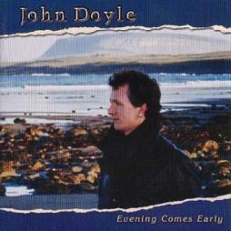 Evening Comes Early di John Doyle - CD