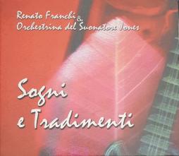 Sogni E Tradimenti di Renato Franchi & Orchestrina Del Suonatore Jones - CD