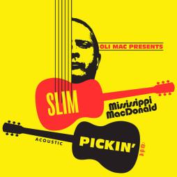 Oli Mac Presents Mississippi MacDonald Slim Pickin' di Oli Mac - CD