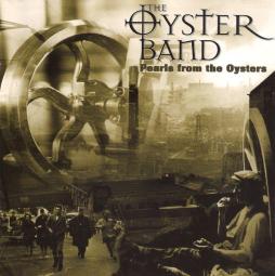 Pearls From The Oysters di Oysterband - CD