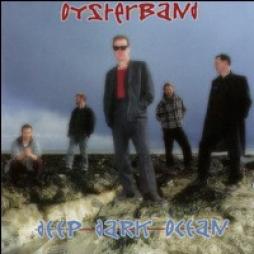 Deep Dark Ocean di Oysterband - CD