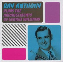Plays The Arrangements Of George Williams di Ray Anthony - CD