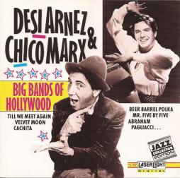 Big Bands Of Hollywood di Desi Arnaz & Chico Marx - CD
