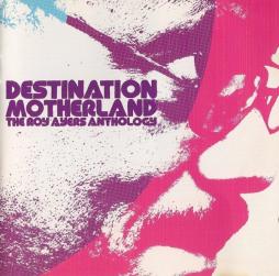 Destination Motherland - The Roy Ayers Anthology di Roy Ayers - CD