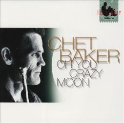 Oh You Crazy Moon di Chet Baker - CD