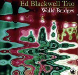 Walls-Bridges di Ed Blackwell Trio - CD