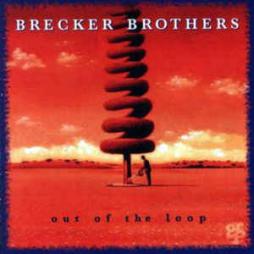 Out Of The Loop di The Brecker Brothers - CD Out Of The Loop di The Brecker Brothers - CD