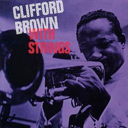 Clifford Brown With Strings di Clifford Brown - CD