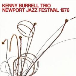 Newport Jazz Festival 1976 di Kenny Burrell - CD
