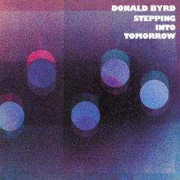 Stepping Into Tomorrow di Donald Byrd - CD