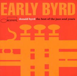 Early Byrd - The Best Of The Jazz Soul Years di Donald Byrd - CD