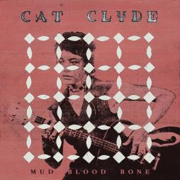 Mud Blood Bone di Cat Clyde - CD