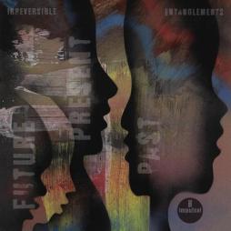 Future Present Past di Irreversible Entanglements - CD