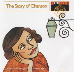 The Story Of Chanson - Classic French Songs From The Golden Age di Various - CD The Story Of Chanson - Classic French Songs From The Golden Age di Various - CD