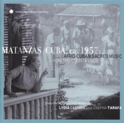 Matanzas, Cuba, Ca. 1957: Afro-Cuban Sacred Music From The Countryside  di Various - CD