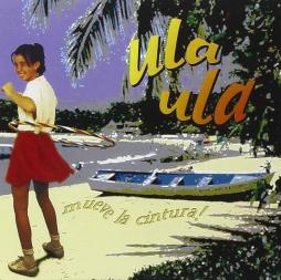 Ula Ula - Mueve La Cintura di Havana Mango - CD