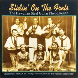 Slidin' On The Frets (The Hawaiian Steel Guitar Phenomenon) di Various - CD