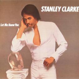 Let Me Know You di Stanley Clarke - CD